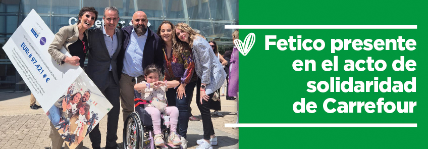 Fetico Presente en el acto de Fundación Solidaridad Carrefour en la donación de 97.421 euros a Feder para la infancia con enfermedades raras