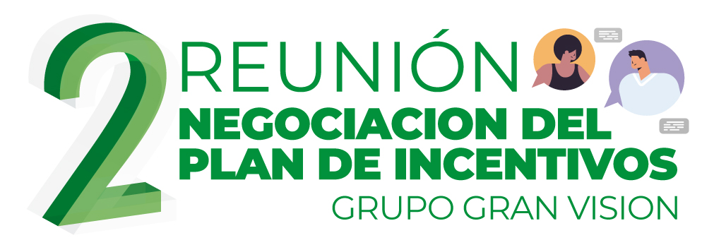 Segunda Reunión de Negociación del Plan de Incentivos en el Grupo Gran Visión