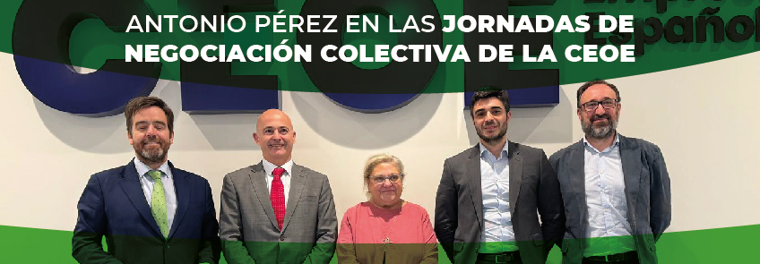 Antonio Pérez analiza el Sistema Híbrido de Representación Colectiva en España en jornadas de CEOE