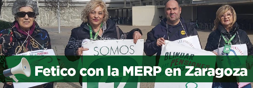 Fetico Continúa su Apoyo a la MERP en Zaragoza por el Blindaje de las Pensiones en la Constitución